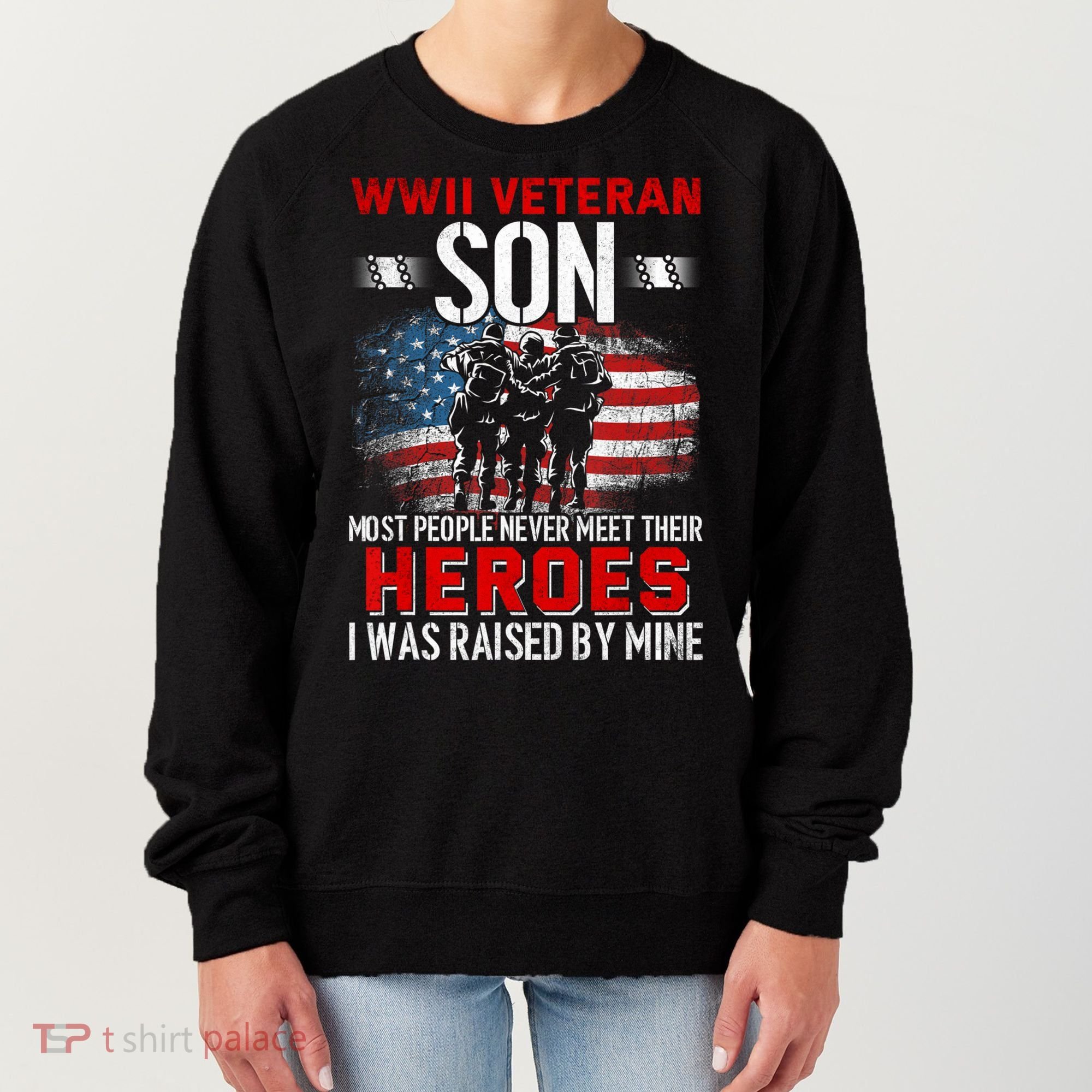 Veteran Son some people never meet their heroes veteran Women's Sweatshirt