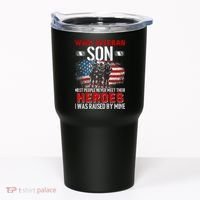 Veteran Son some people never meet their heroes veteran Tumbler thumb 0