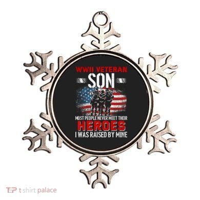 Veteran Son some people never meet their heroes veteran Ornament