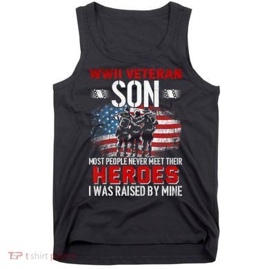 Veteran Son some people never meet their heroes veteran Tank Top
