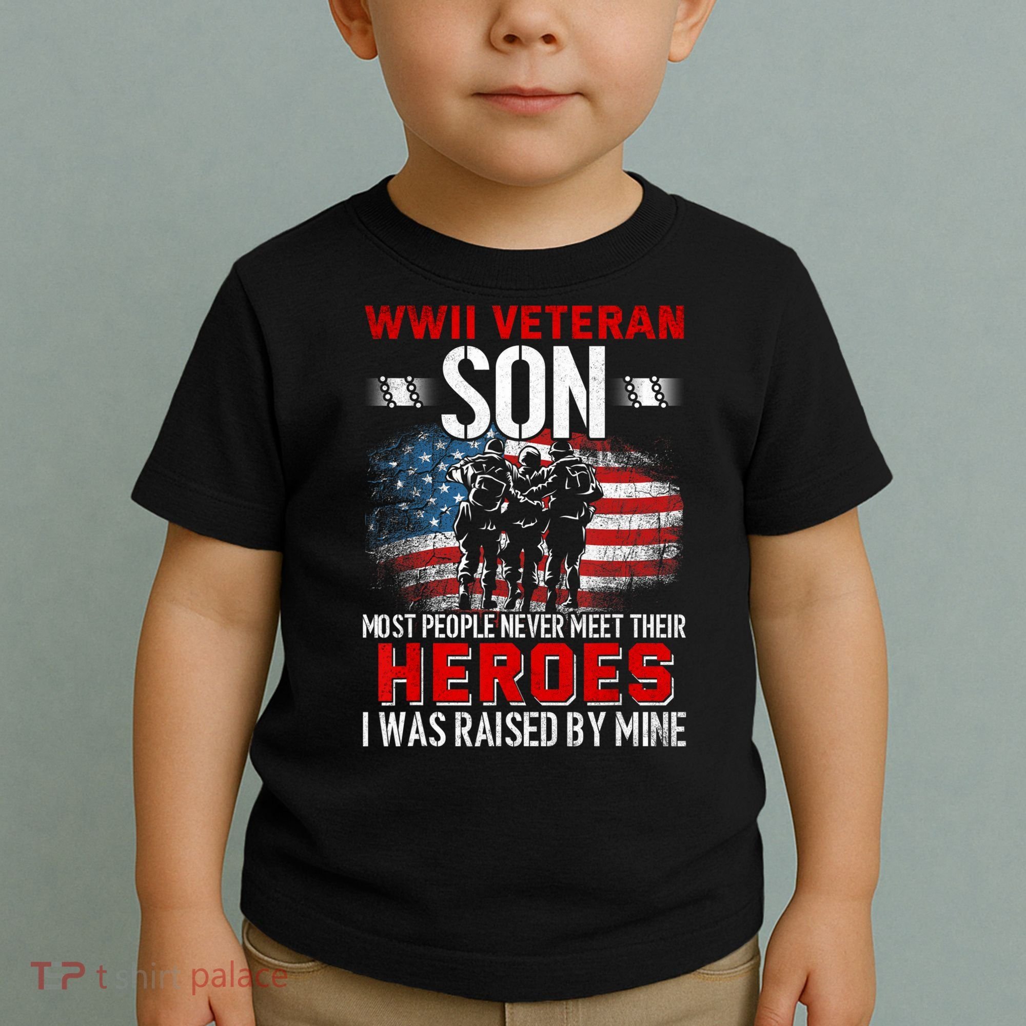Veteran Son some people never meet their heroes veteran Toddler T-Shirt