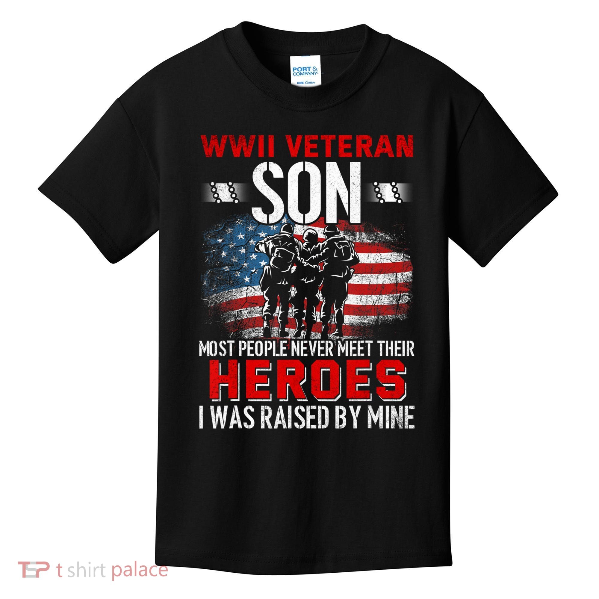 Veteran Son some people never meet their heroes veteran Kids T-Shirt