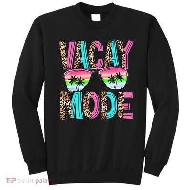 Vacation Summer Sunglasses And Palm Trees Vacay Mode Funny Sweatshirt