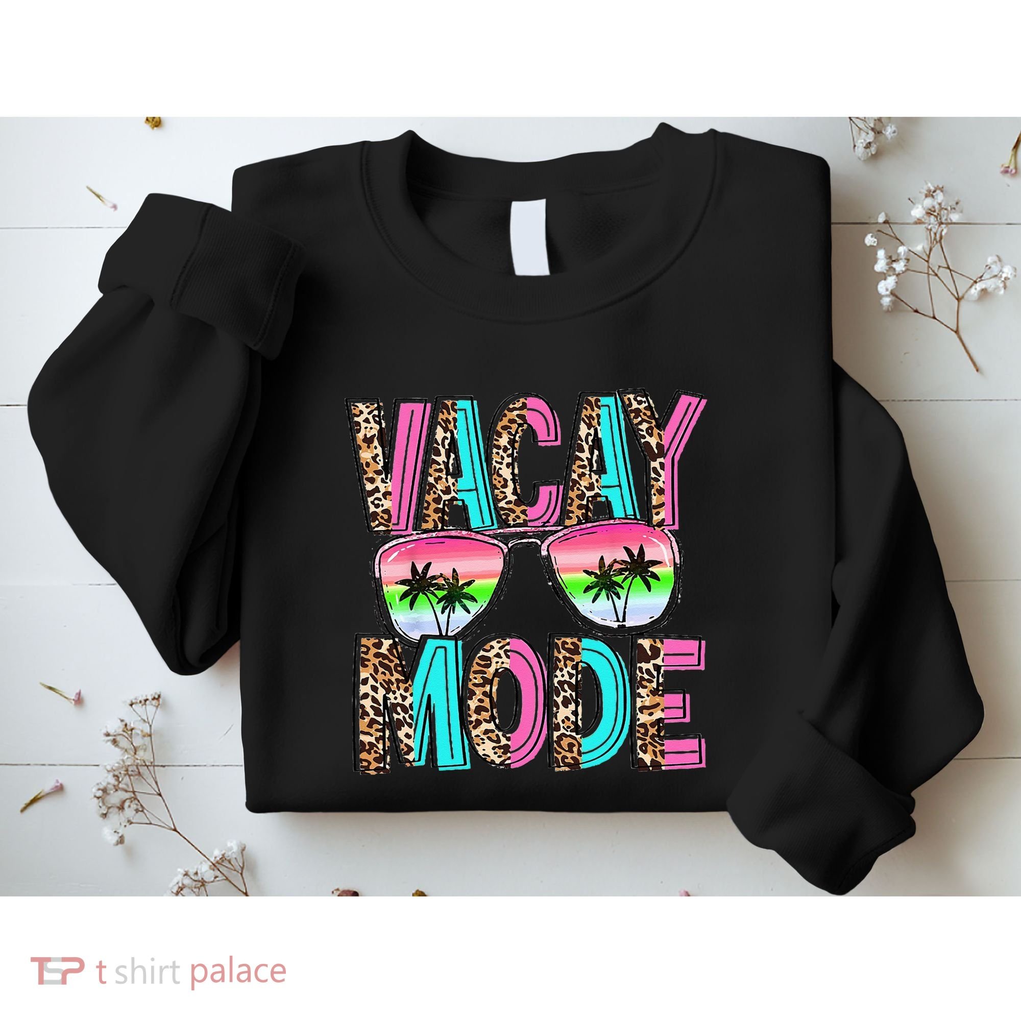 Vacation Summer Sunglasses And Palm Trees Vacay Mode Funny Sweatshirt