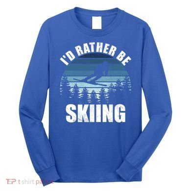 Vintage Skiing Sunset Id Rather Be Skiing Meaningful Gift Long Sleeve Shirt