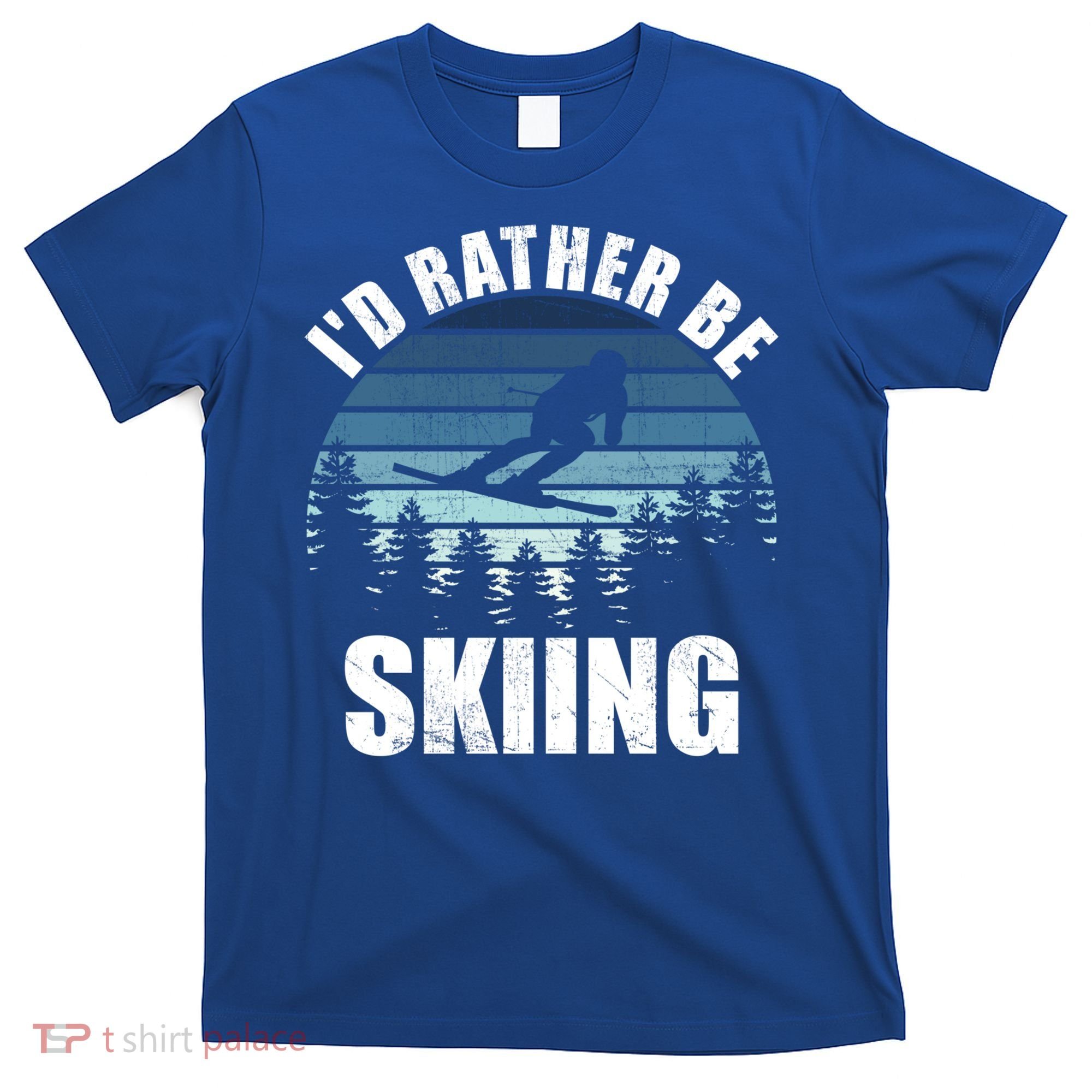 Vintage Skiing Sunset Id Rather Be Skiing Meaningful Gift T-Shirt
