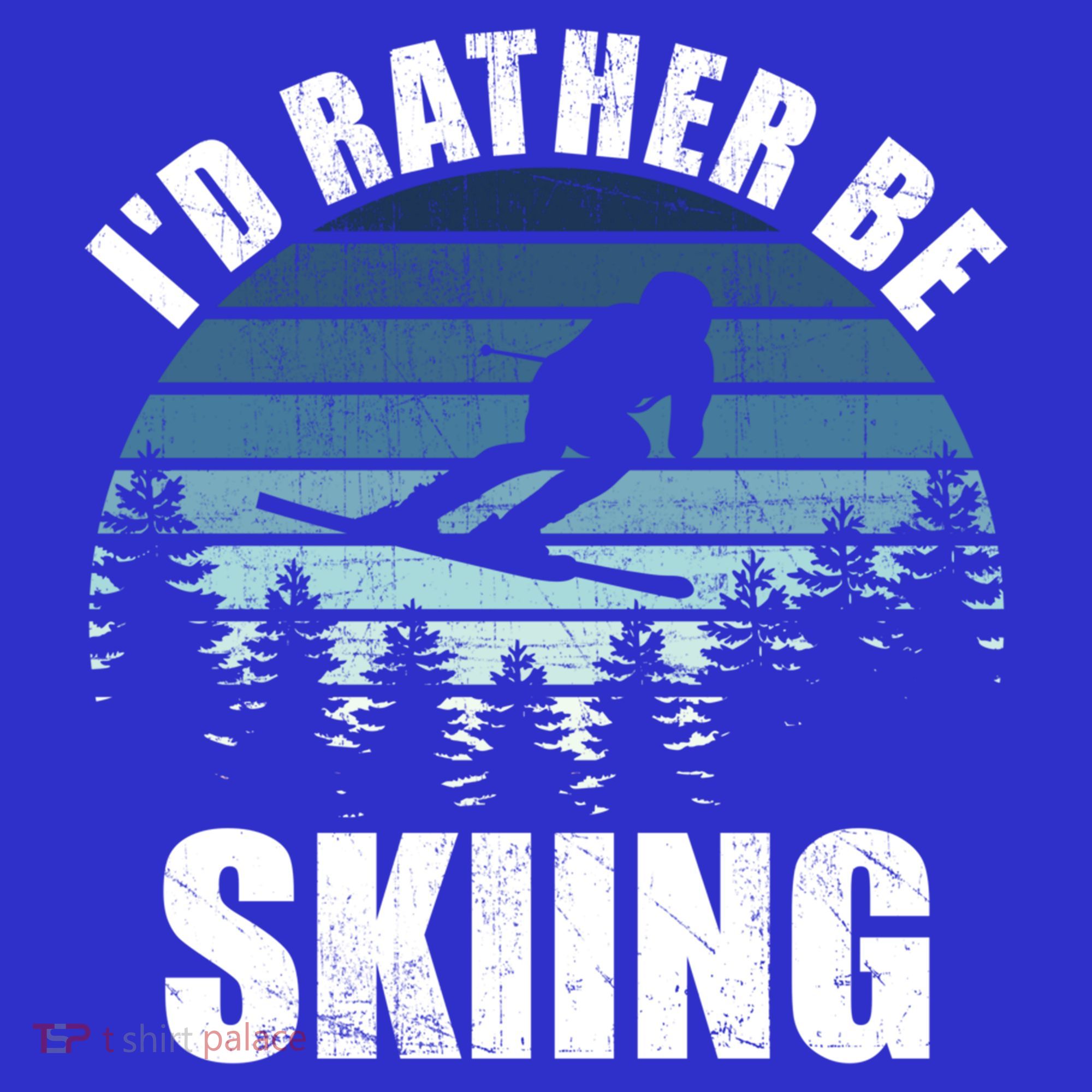 Vintage Skiing Sunset Id Rather Be Skiing Meaningful Gift T-Shirt