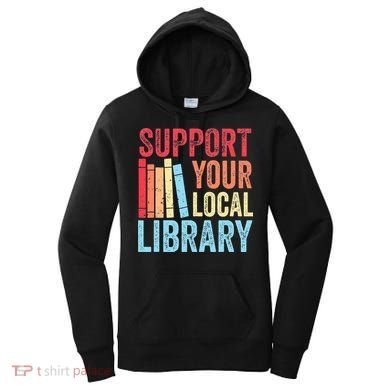 Vintage Support Your Local Library Book Readers Lovers Women's Hoodie