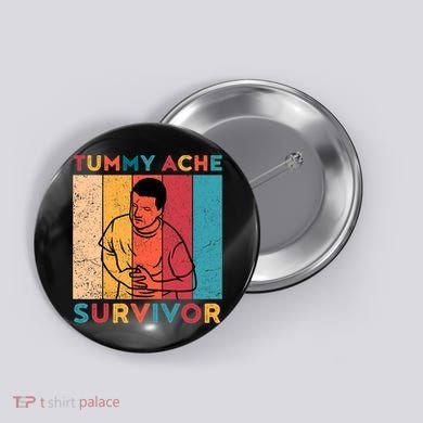 Vintage Tummy Ache Survivor Button