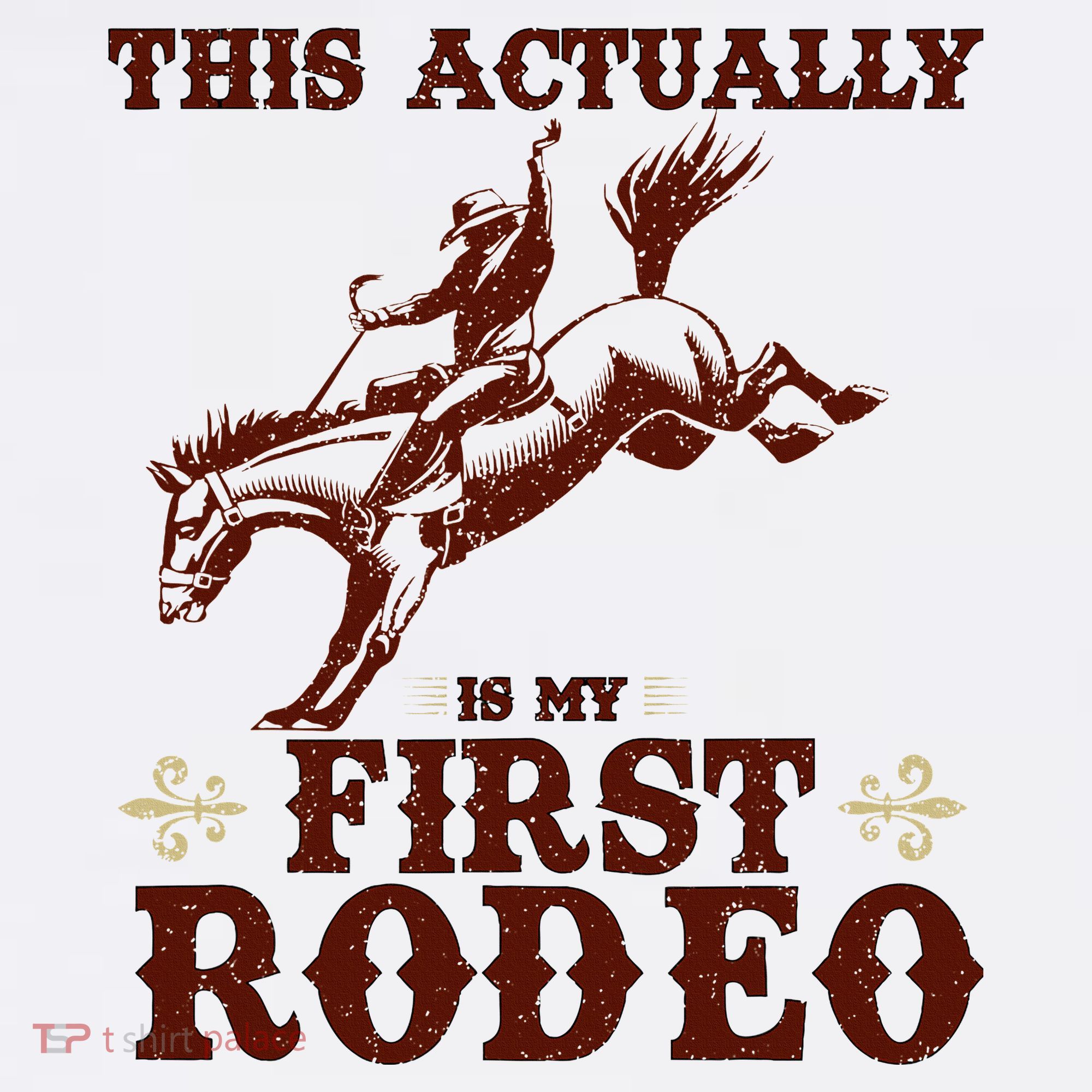 Vintage This Actually Is My First Rodeo T-Shirt