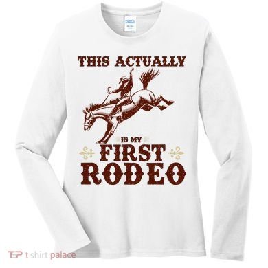 Vintage This Actually Is My First Rodeo Women's Long Sleeve Shirt