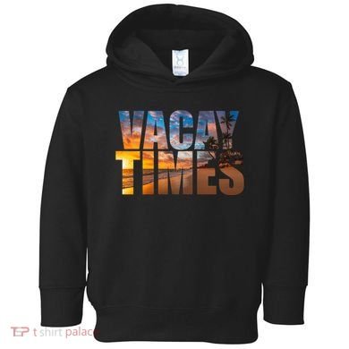 Vacay Times Beach Toddler Hoodie