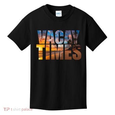 Vacay Times Beach Kids T-Shirt