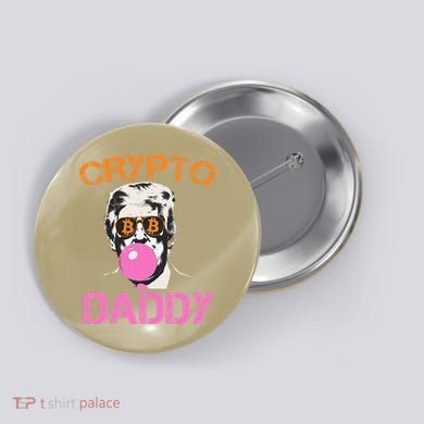 Vintage Trump Bitcoin Daddy Crypto Sarcasm Investment Squad Button