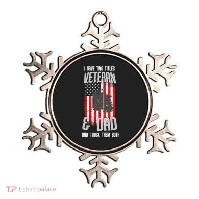 Have Two Titles Veteran And Dad I Rock Them Both Ornament