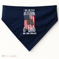 Have Two Titles Veteran And Dad I Rock Them Both USA-Made Doggie Bandana thumb 0