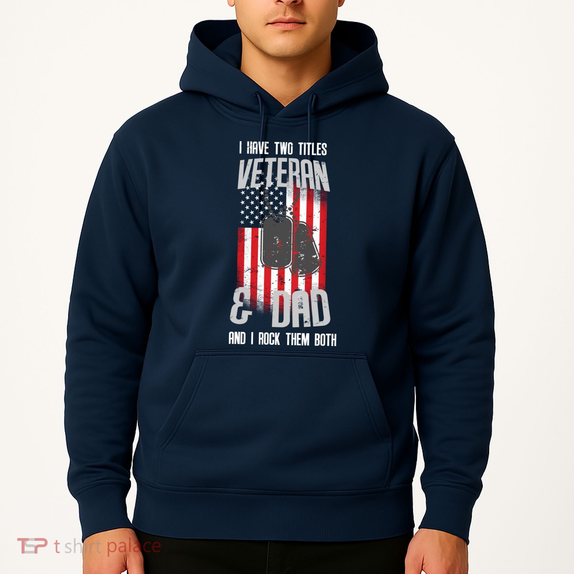 Have Two Titles Veteran And Dad I Rock Them Both Hoodie