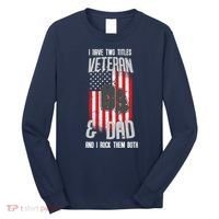 Have Two Titles Veteran And Dad I Rock Them Both Long Sleeve Shirt thumb 0