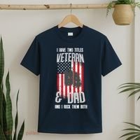 Have Two Titles Veteran And Dad I Rock Them Both T-Shirt thumb 2