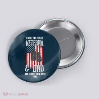 Have Two Titles Veteran And Dad I Rock Them Both Button thumb 0