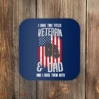 Have Two Titles Veteran And Dad I Rock Them Both Coaster thumb 0
