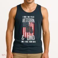 Have Two Titles Veteran And Dad I Rock Them Both Tank Top thumb 3