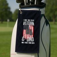 Have Two Titles Veteran And Dad I Rock Them Both Golf Towel thumb 2