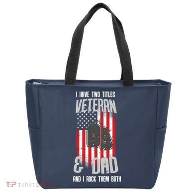 Have Two Titles Veteran And Dad I Rock Them Both Tote Bag