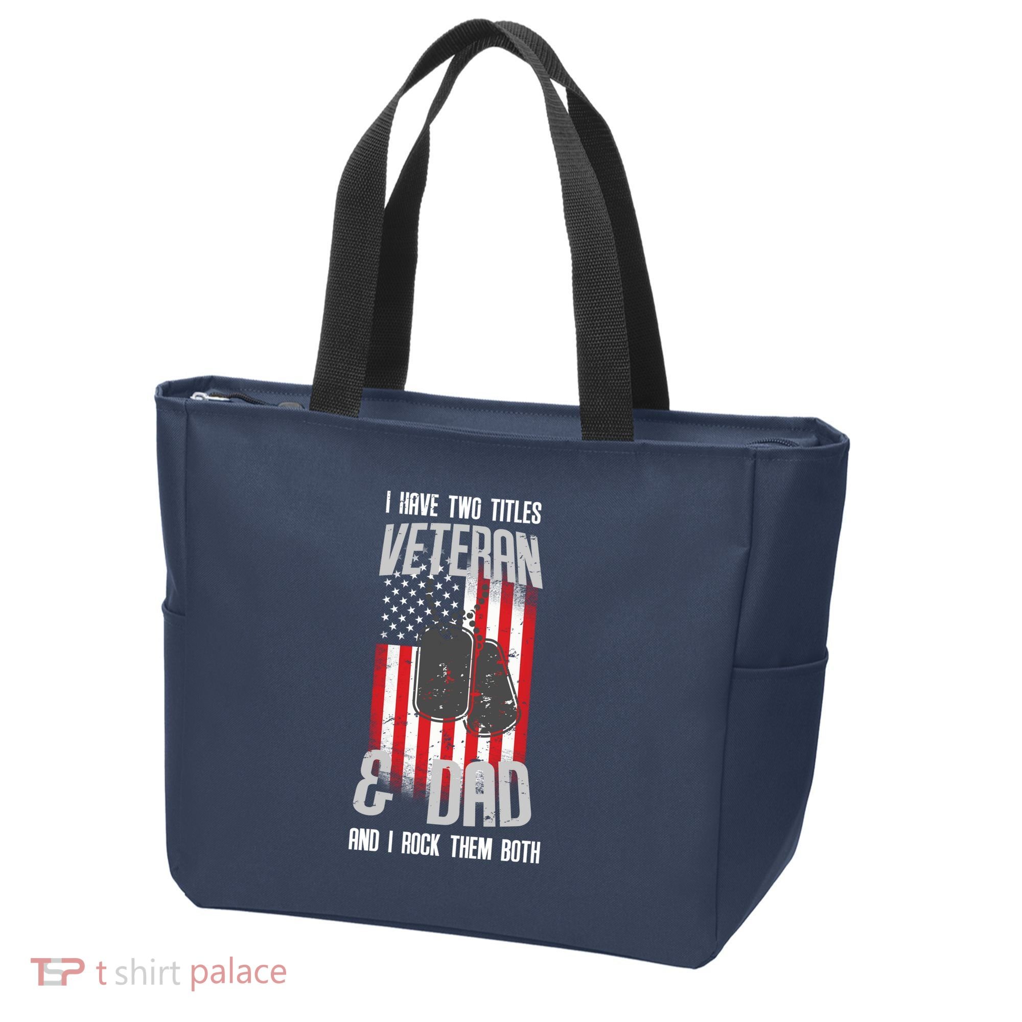 Have Two Titles Veteran And Dad I Rock Them Both Tote Bag
