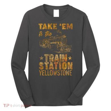 Vintage Take Em To The Train Station Long Sleeve Shirt