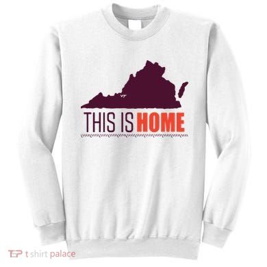 Virginia Tech Football Win This Is Home Sweatshirt