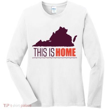 Virginia Tech Football Win This Is Home Women's Long Sleeve Shirt