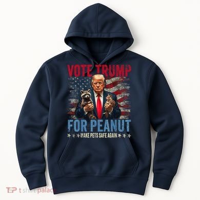 Vote Trump For Peanut The Squirrel Make Pets Safe Again Us President Hoodie