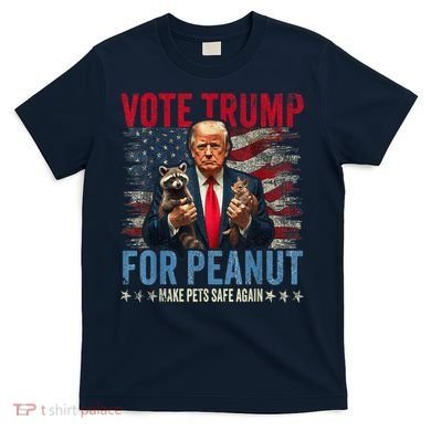 Vote Trump For Peanut The Squirrel Make Pets Safe Again Us President T-Shirt