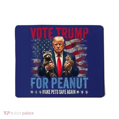 Vote Trump For Peanut The Squirrel Make Pets Safe Again Us President Mousepad