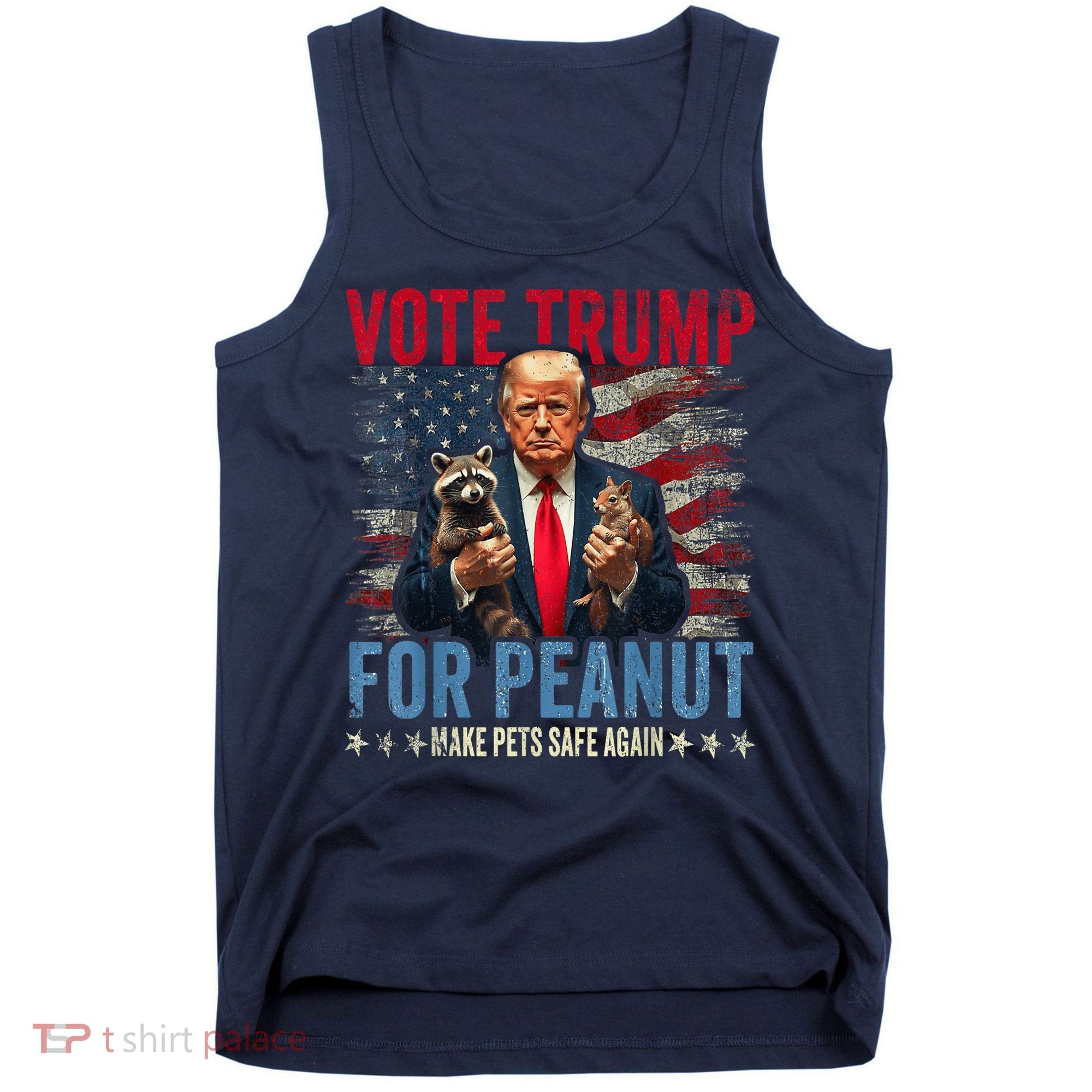 Vote Trump For Peanut The Squirrel Make Pets Safe Again Us President Tank Top