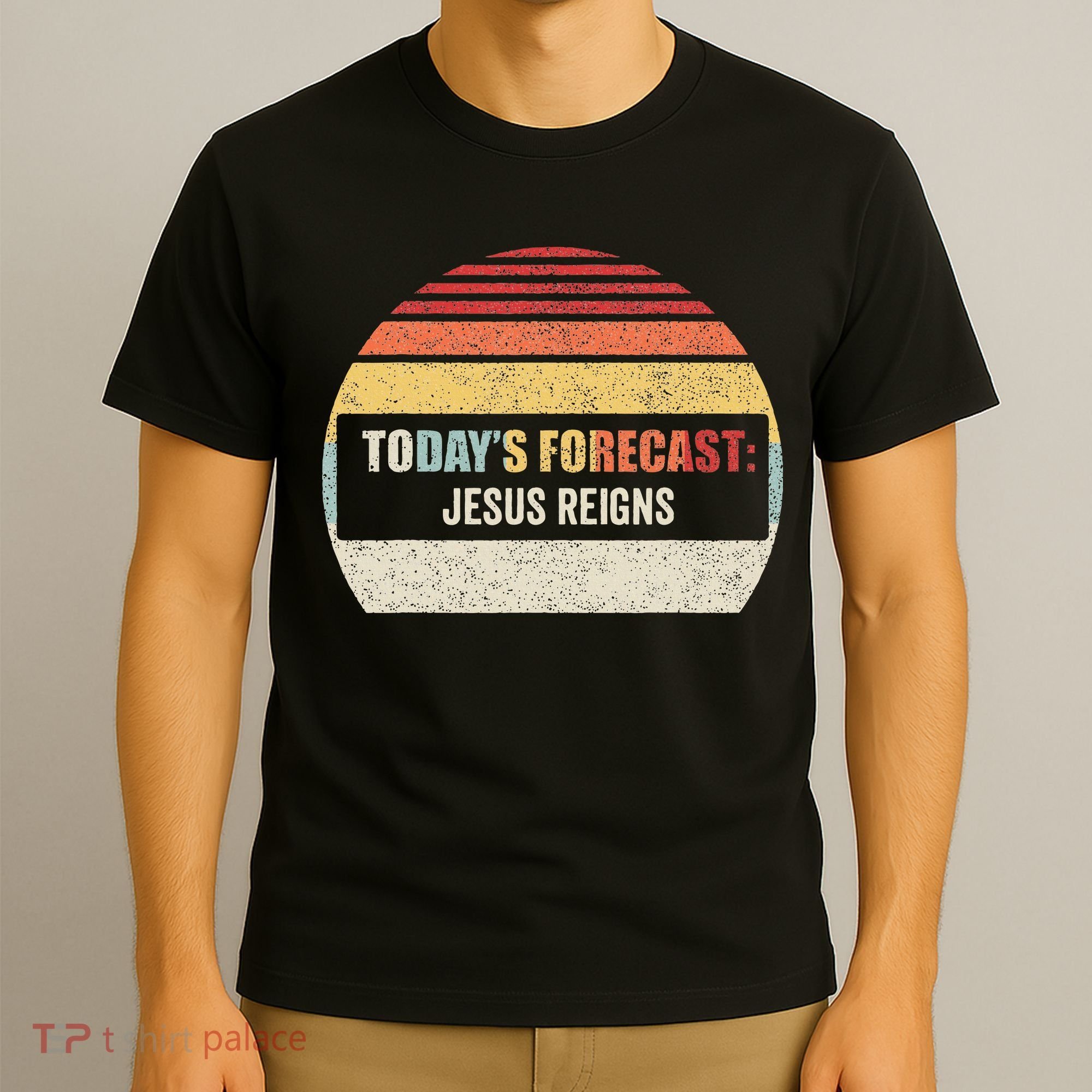 Vintage TodayS Forecast Jesus Reigns Funny Christian Pun T-Shirt