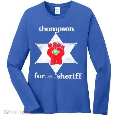 Vintage Thompsons For Sheriff Retro 1970 Distressed Tee Women's Long Sleeve Shirt
