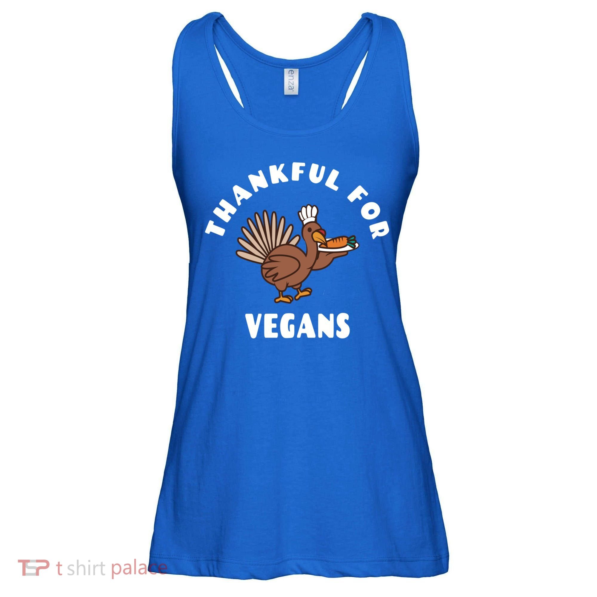 Vegan Thanksgiving Great Gift Turkey Chef Thankful For Vegans Gift Ladies Essential Flowy Tank