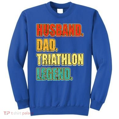 Vintage Triathlon Husband Dad Triathlete Legend FatherS Day Gift Sweatshirt