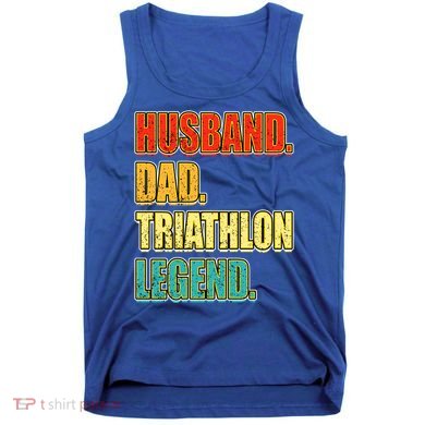 Vintage Triathlon Husband Dad Triathlete Legend FatherS Day Gift Tank Top