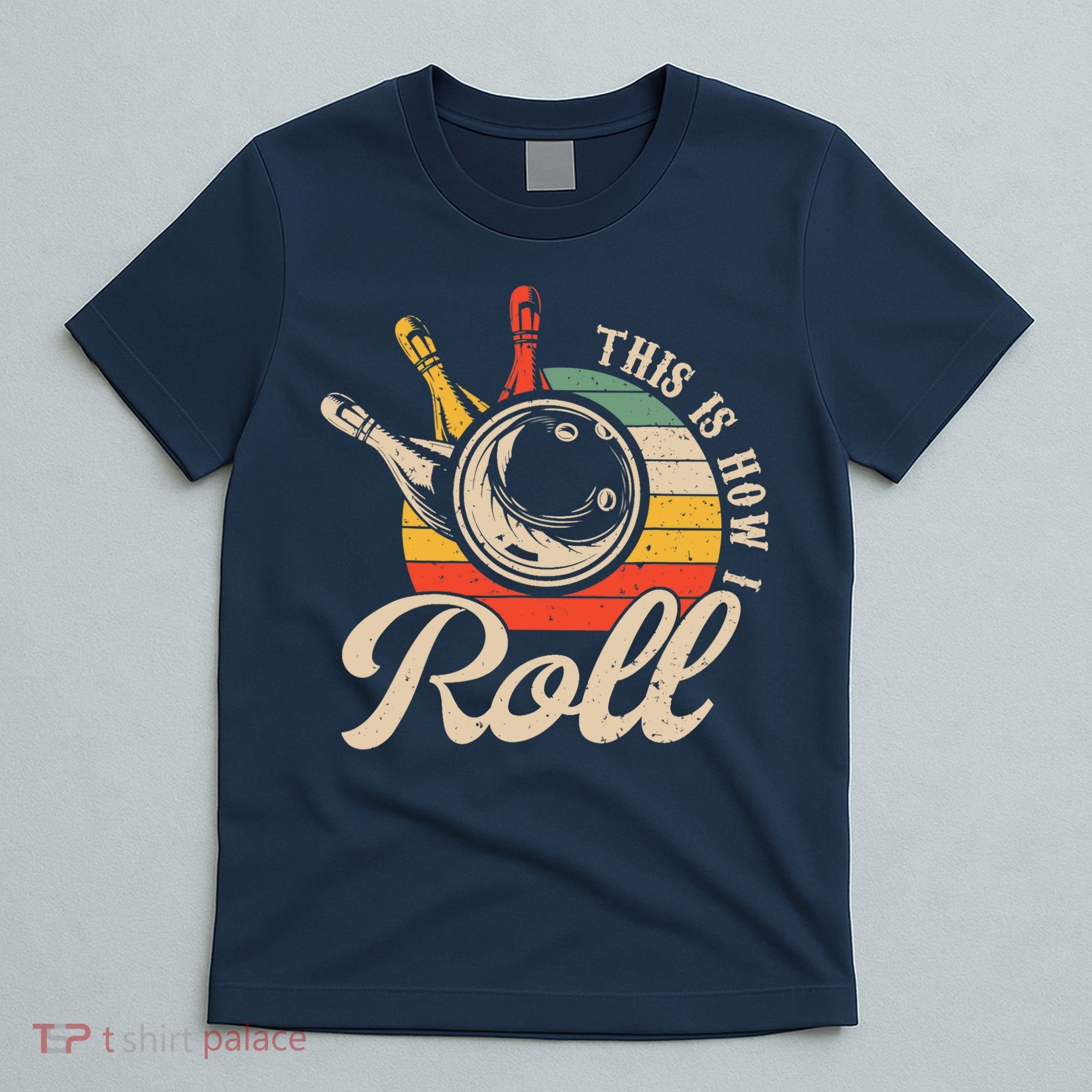 Vintage This Is How I Roll Bowling Players Tee Bowler T-Shirt
