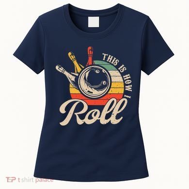 Vintage This Is How I Roll Bowling Players Tee Bowler Women's T-Shirt
