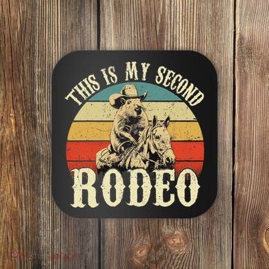 Vintage This Is My Second Rodeo Capybara Cowboy Coaster