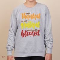 Very Thankful Incredibly Grateful Unbelievably Blessed Women's Sweatshirt thumb 0