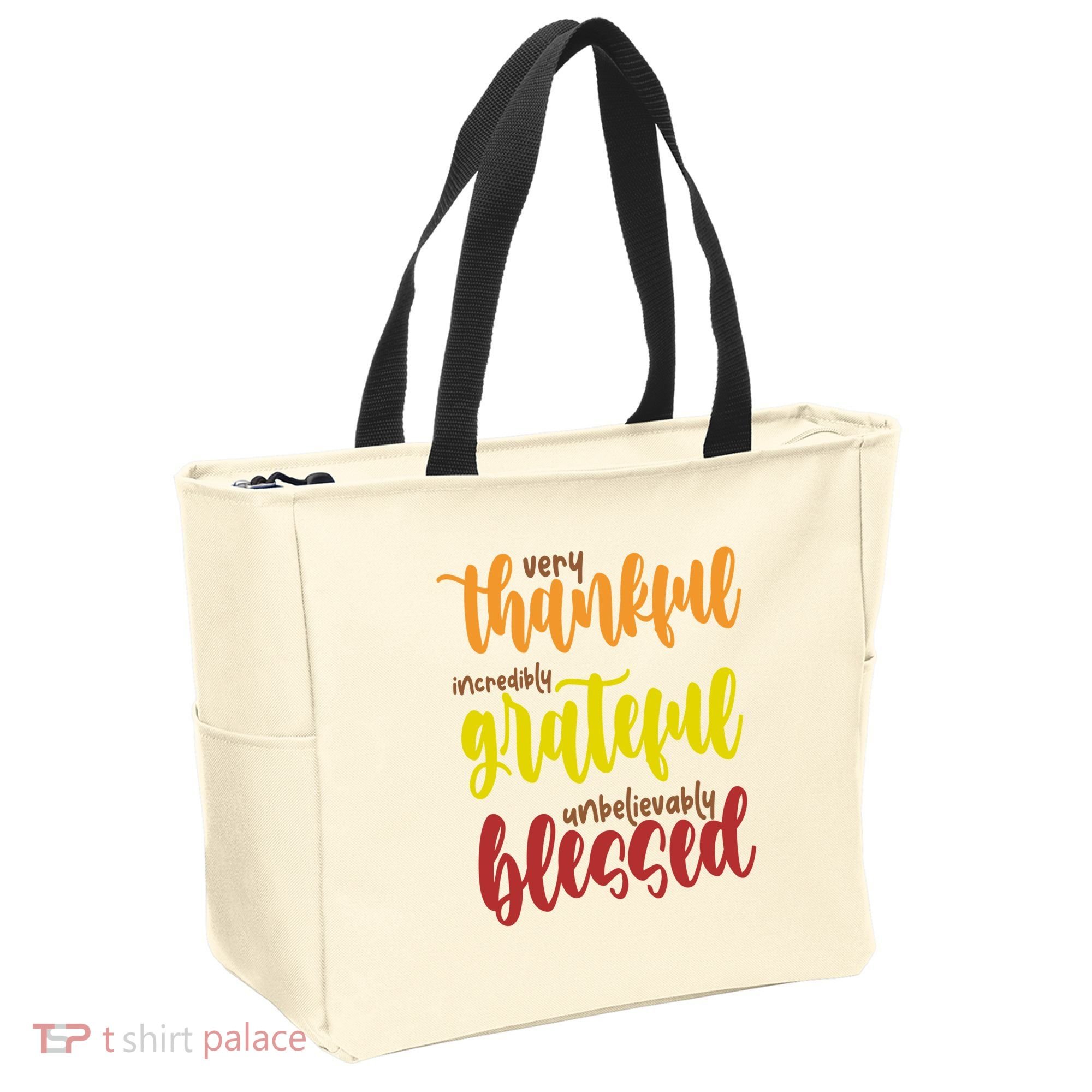 Very Thankful Incredibly Grateful Unbelievably Blessed Tote Bag