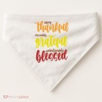 Very Thankful Incredibly Grateful Unbelievably Blessed USA-Made Doggie Bandana thumb 0
