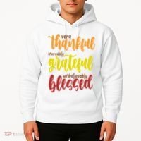 Very Thankful Incredibly Grateful Unbelievably Blessed Hoodie thumb 2
