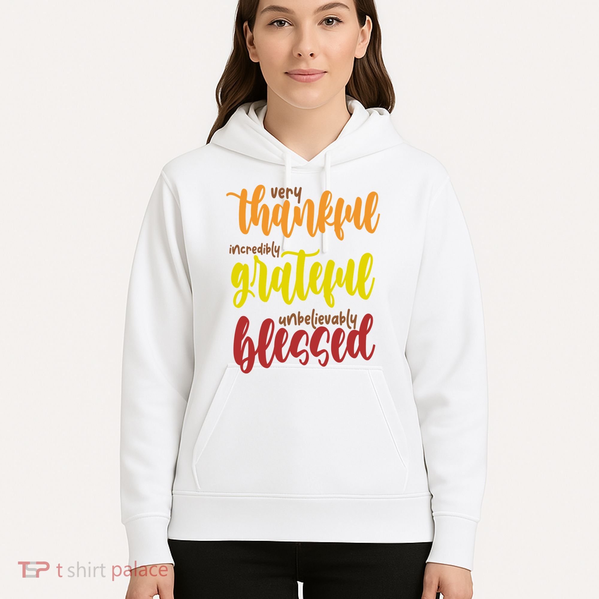 Very Thankful Incredibly Grateful Unbelievably Blessed Hoodie