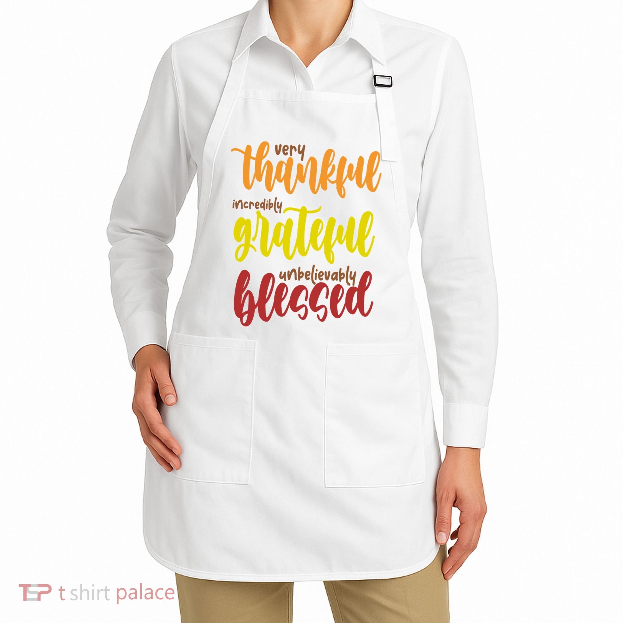 Very Thankful Incredibly Grateful Unbelievably Blessed Apron